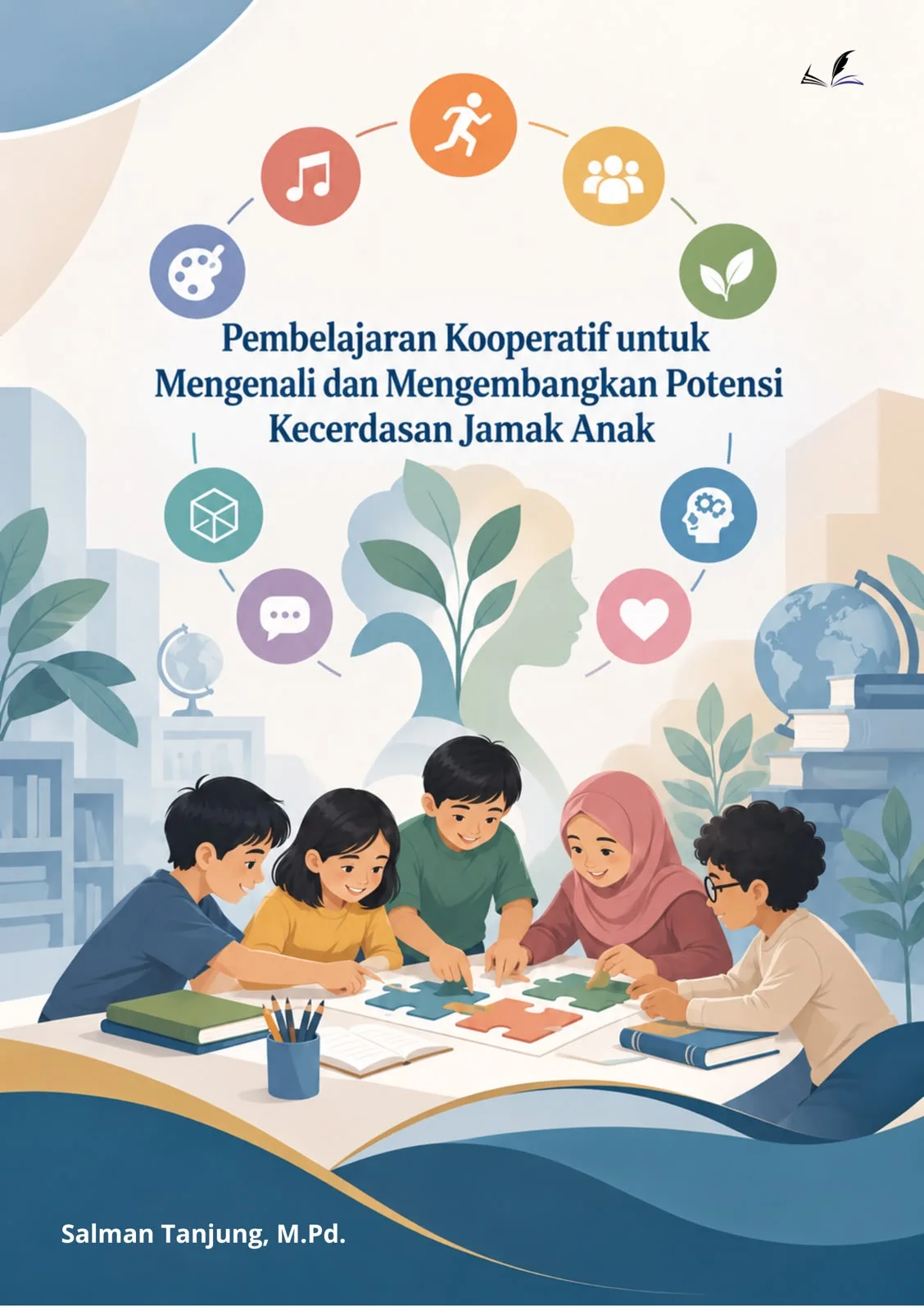 Cover Pembelajaran Kooperatif untuk Mengenali dan Mengembangkan Potensi Kecerdasan Jamak Anak